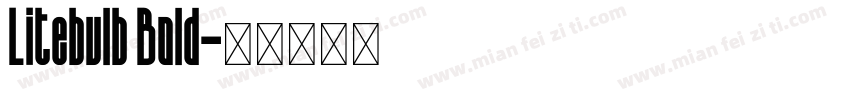 Litebulb Bold字体转换